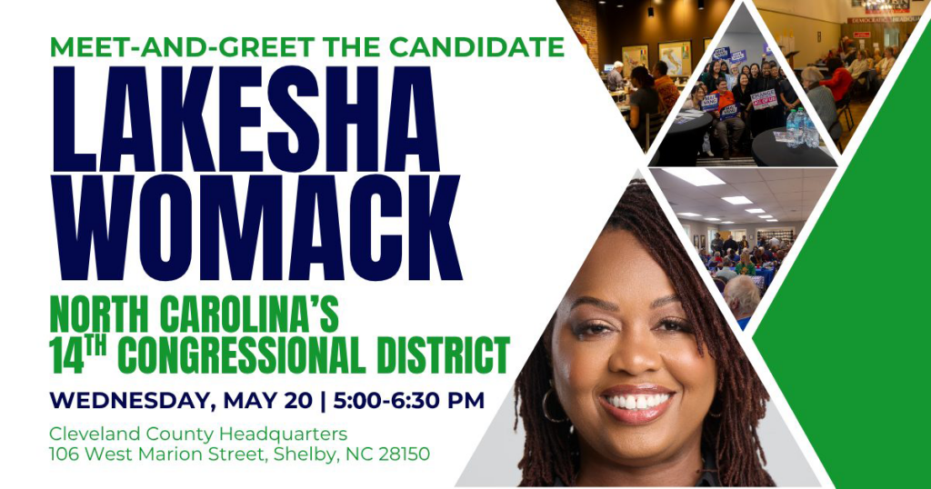 Graphic for Meet and Greet with U.S. Congressional candidate from NC District 14, LaKesha Womack. The event takes place in Shelby, NC on May 20, 2026 at 5:00pm.